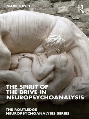 cover image of The Spirit of the Drive in Neuropsychoanalysis